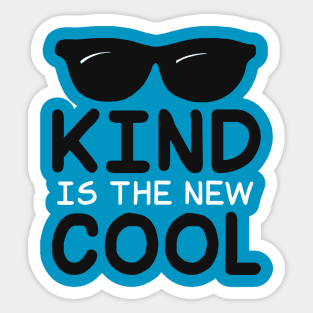 Choose Kind - Kind Is The New Cool Sticker